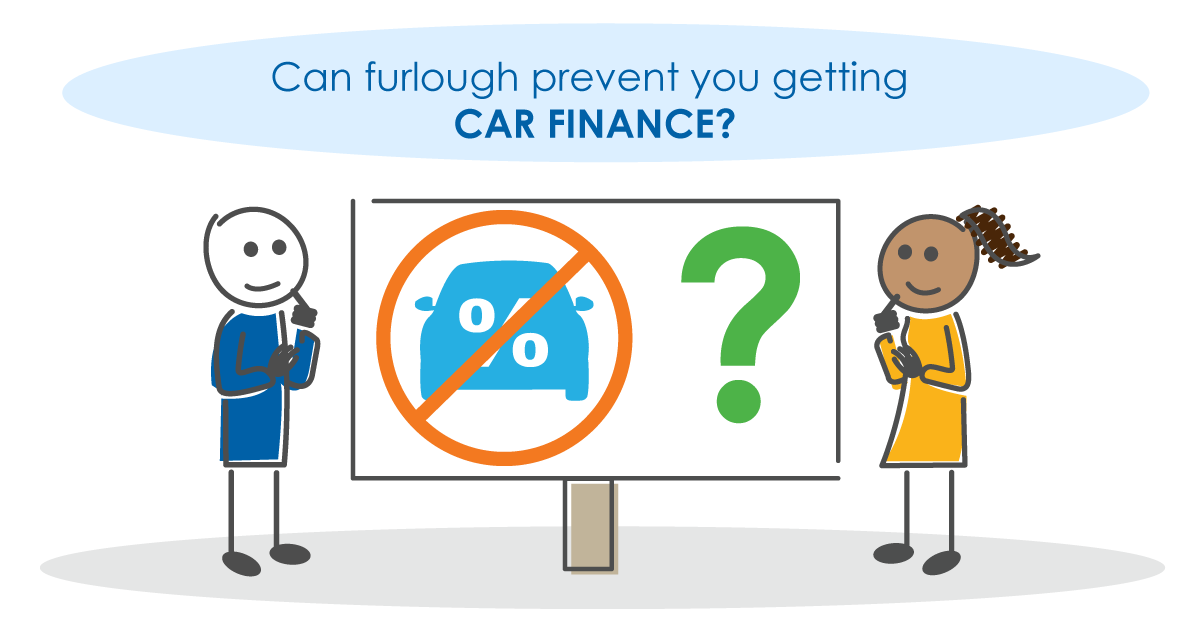 Can furlough prevent you getting car finance in 2021?