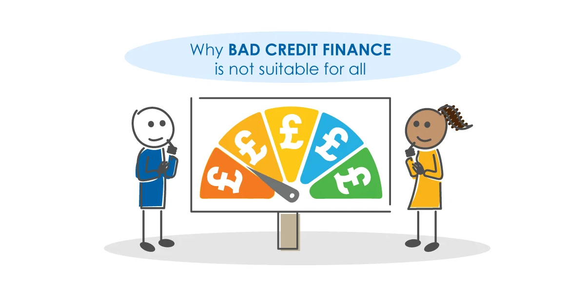 Why bad credit finance is not suitable for all